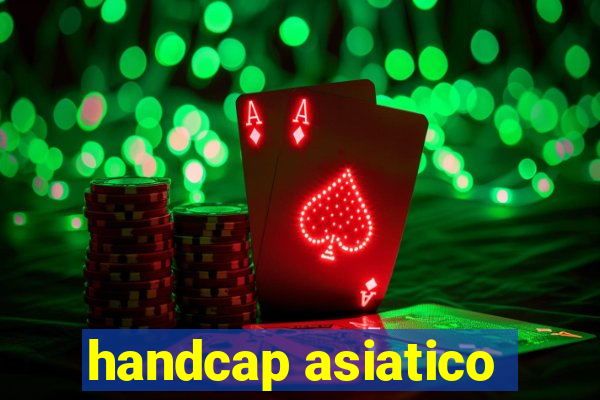 handcap asiatico